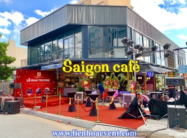 Tổ chức Lễ khai trương Saigon Cafe